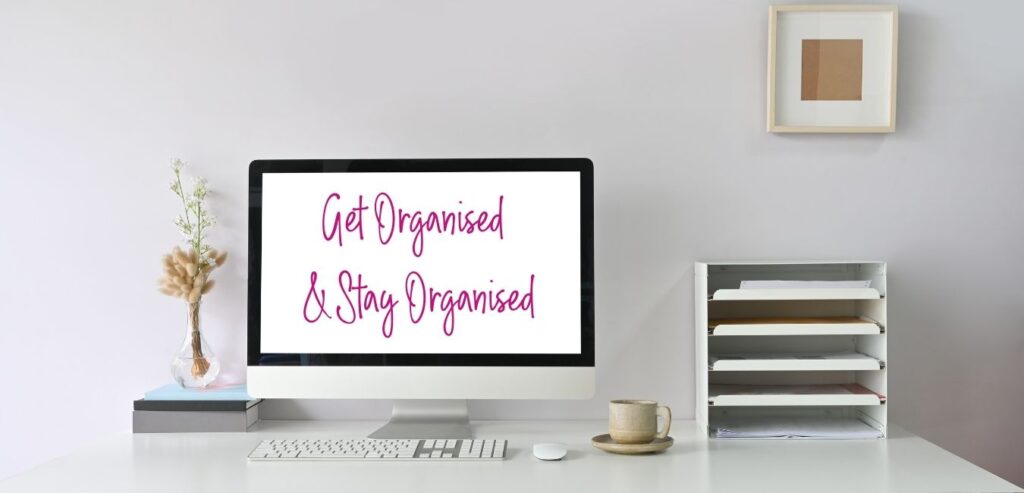 get organised stay organised tidy desk