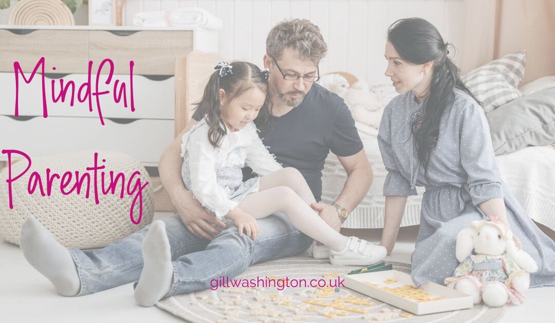 Being A Mindful Parent