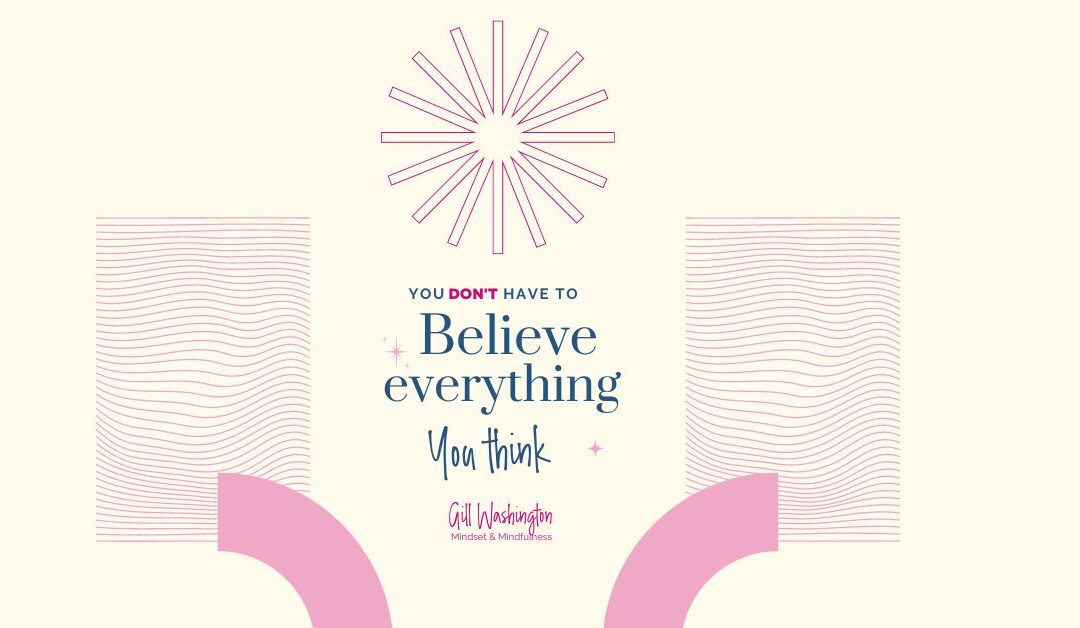 Don’t Believe Everything You Think